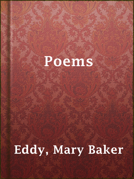 Title details for Poems by Mary Baker Eddy - Available